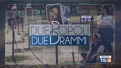 Speciale Tg5 - Due popoli Due drammi