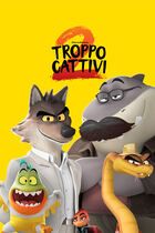 Troppo cattivi 2