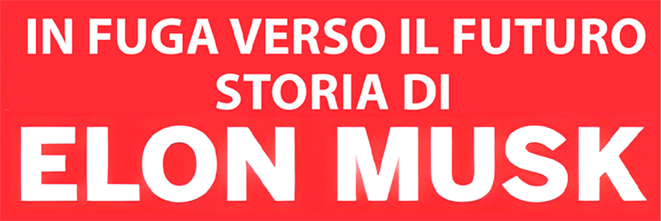 In fuga verso il futuro - Storia di Elon Musk - Film Mediaset Infinity