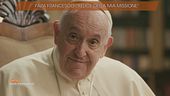 Papa Francesco: "Felice della mia missione"