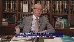 Vittorio Feltri: "Manifestazioni: un carnevale continuo"
