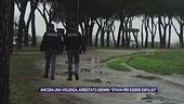 Ancora violenza, arrestato 26enne: "Stavo per essere espulso"