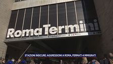 Stazioni insicure: aggressioni a Roma, fermati 4 immigrati