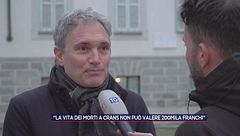 "La vita dei morti a Crans non può valere 200mila franchi"