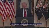 Donald Trump, sempre più solo, lancia l'ultimatum all'Iran
