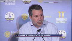 Matteo Salvini: "Chi non è integrato è un problema"