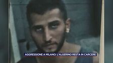 Aggressione a Milano: l'algerino resta in carcere
