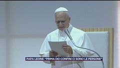 Papa Leone: "Prima dei confini ci sono le persone"