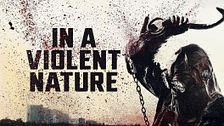 In a violent nature