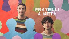 Fratelli a meta'