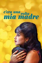 C'era una volta mia madre
