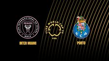 Inter Miami-Porto: partita integrale