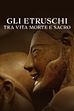Ep. 1 - Gli Etruschi - Tra vita morte e sacrom - Prima parte