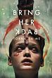 Trailer - Bring her back - Torna da me