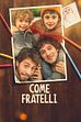 Trailer - Come fratelli