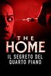 Trailer - The home  - il segreto del quarto piano