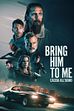 Trailer - Bring him to me - caccia all'uomo