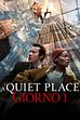 Trailer - A quiet place - giorno 1