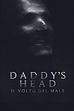 Trailer - Daddy's head - il volto del male