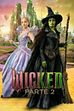 Trailer - Wicked - parte 2