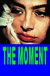 The moment