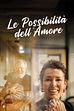 Trailer - Le possibilita' dell'amore
