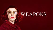 Weapons