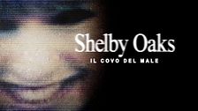 Shelby Oaks - Il covo del male