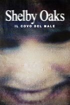 Shelby Oaks - Il covo del male