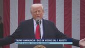 Trump annuncia i dazi in vigore dal 1 agosto