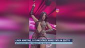 Danze del ventre troppo osè, arrestata Linda Martino
