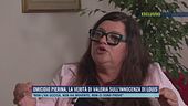 Omicidio Pierina, la verità di Valeria sull'innocenza di Louis