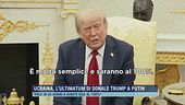 Ucraina, l'ultimatum di Donald Trump a Putin