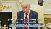 "Pace in 50 giorni o dazi del 100% contro Mosca"
