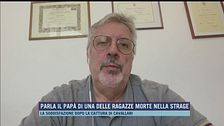 Parla il papà di una delle ragazze morte nella strage