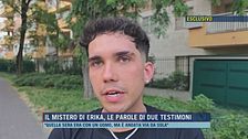 Il mistero di Erika Ferini Strambi, le parole di due testimoni