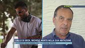 Dj morto a Ibiza, parla il papà Michele