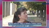 Delitto Garlasco, parla la mamma di Andrea Sempio