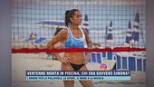 Ventenne morta in piscina, chi era davvero Simona?