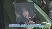 Simona morta in piscina: il ricordo degli amici