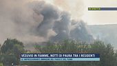 Vesuvio in fiamme, notti di paura tra i residenti