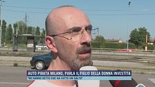 Auto pirata Milano, parla il figlio della donna investita