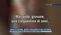 Giallo di Silvana, inedite rivelazioni di una testimone