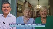 Le "gemelle monelle", a 83 anni star dei social