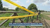 Roma, donna di 60 anni violentata e rapinata nel parco