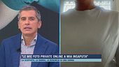 "Le mie foto private online a mia insaputa"