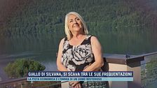 Giallo di Silvana, si scava tra le sue frequentazioni