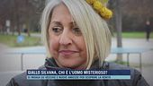 Giallo Silvana, chi è l'uomo misterioso?