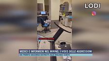 Medici e infermieri nel mirino, i video delle aggressioni