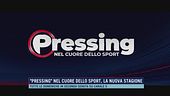 "Pressing" nel cuore dello sport, la nuova stagione